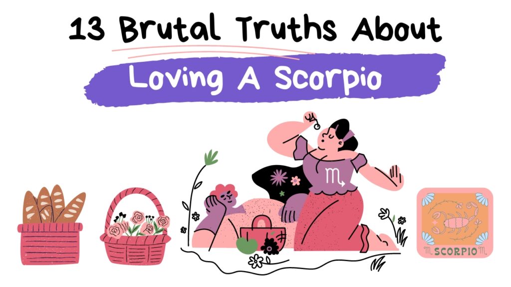 Brutal Truths About Loving A Scorpio