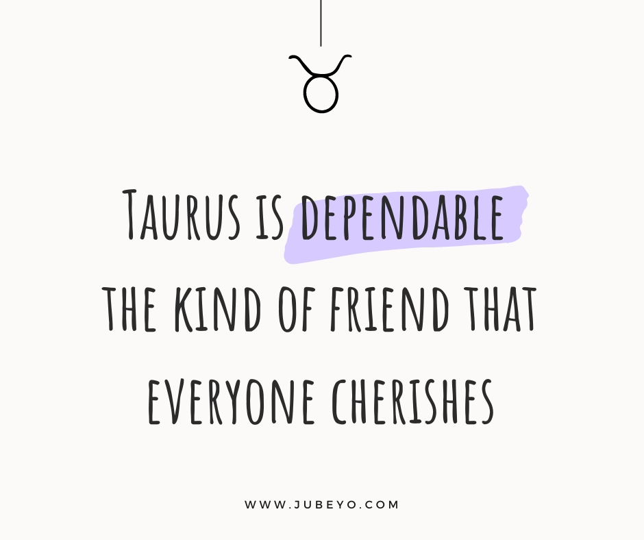 11 reasons why taurus is the best friend you need in life1 1