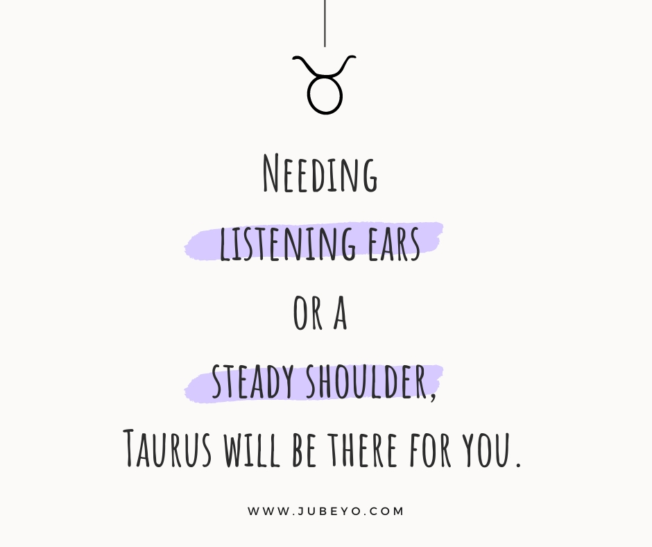 11 reasons why taurus is the best friend you need in life9