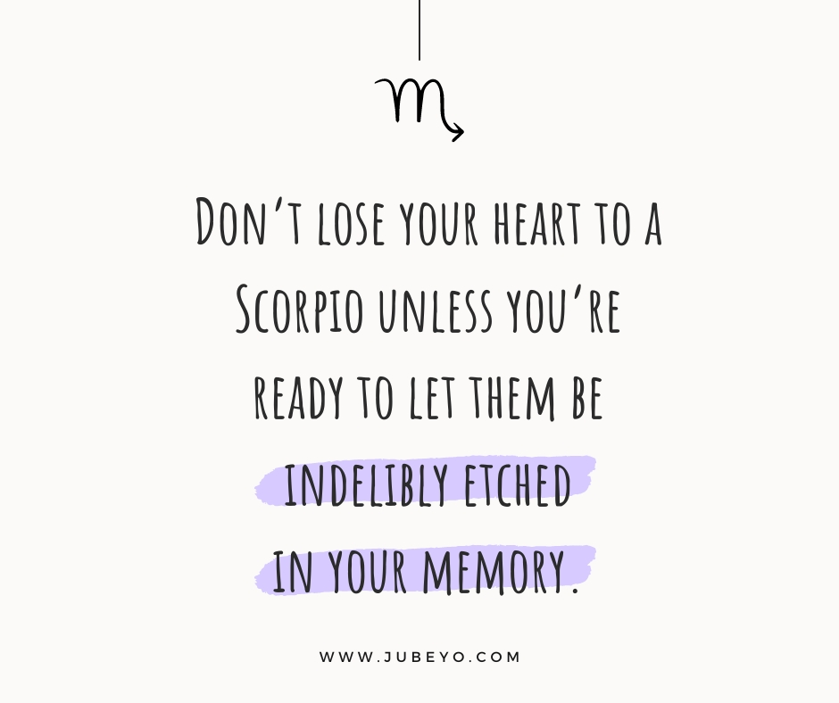 dont lose your heart to a scorpio8