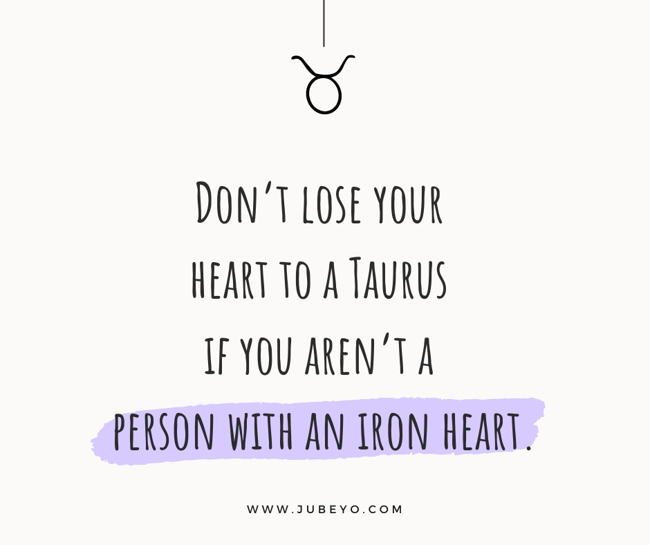 dont lose your heart to a taurus9